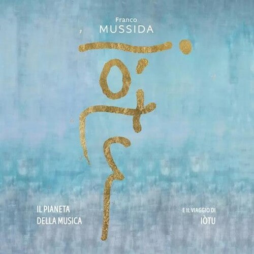 Franco Mussida - Pianeta Della Musica E Il Viaggio Di Iotu