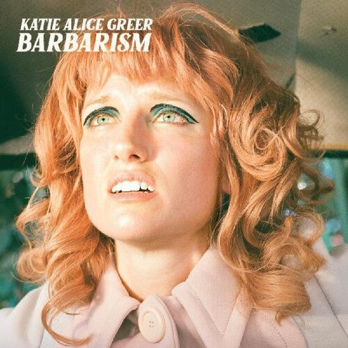Katie Greer Alice - Barbarism