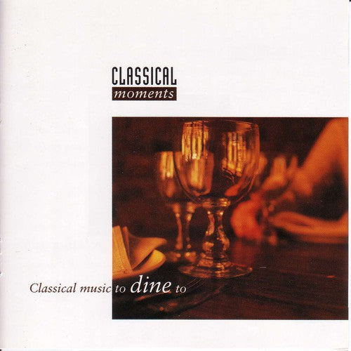 Various - Classical Music to Dine to / Various