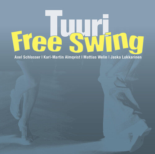 Schlosser/ Almqvist/ Free Swing - Tuuri