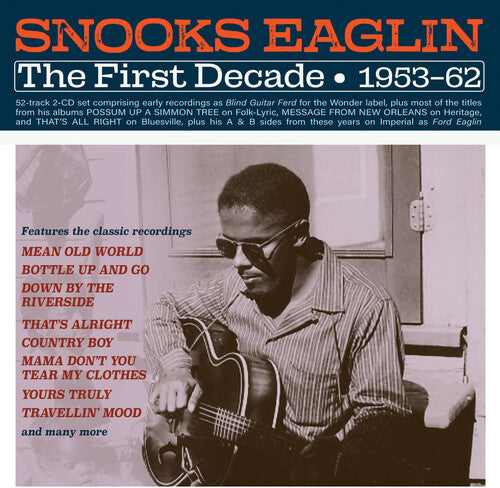 Snooks Eaglin - The First Decade 1953-62
