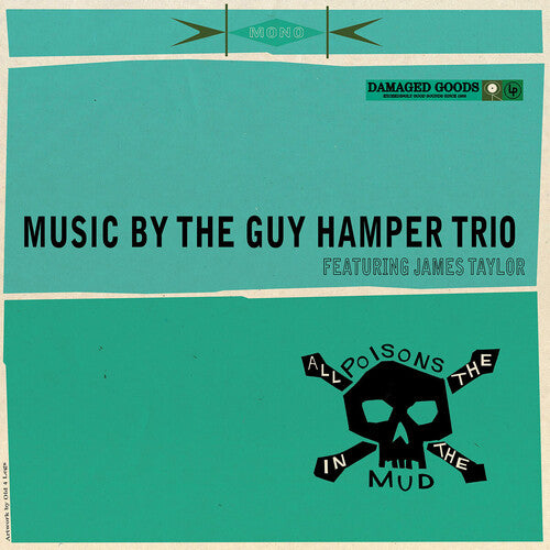 Guy Hamper / James Taylor - All The Poisons In The Mud
