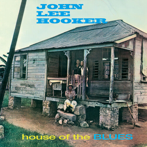 John Hooker Lee - House Of The Blues - Limited 180-Gram Blue Colored Vinyl with Bonus Tracks