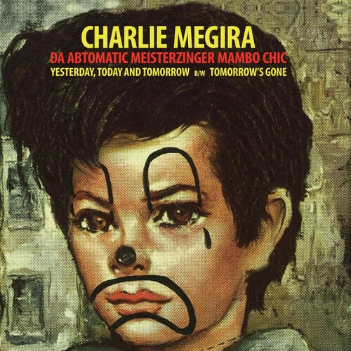 Charlie Megira - Yesterday, Today, & Tomorrow B/w Tomorrow's Gone - CLEAR RED