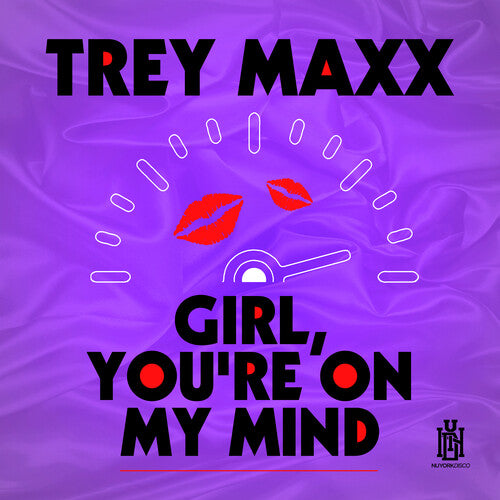 Trey Maxx - Girl, You're On My Mind
