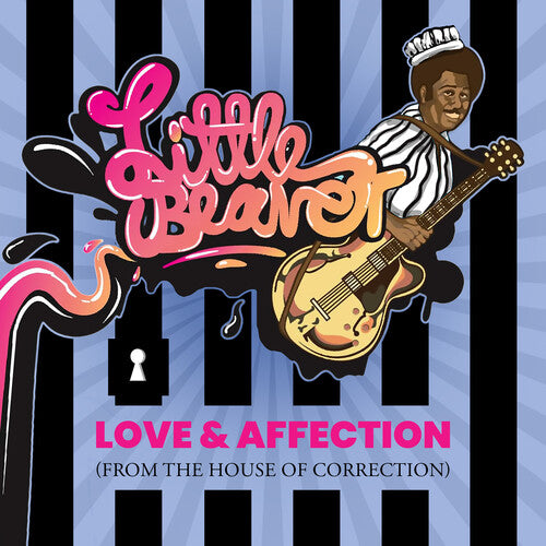 Little Beaver - Love & Affection (From The House Of Correction)