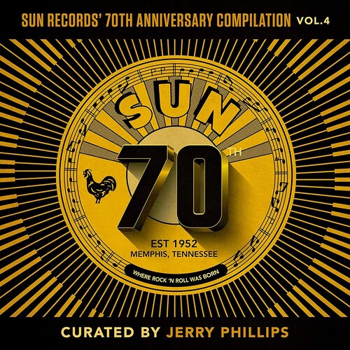 Sun Records 70th Anniversary Compilation 4/ Var - Sun Records' 70th Anniversary Compilation, Vol. 4 [Curated By Jerry Ph illips]