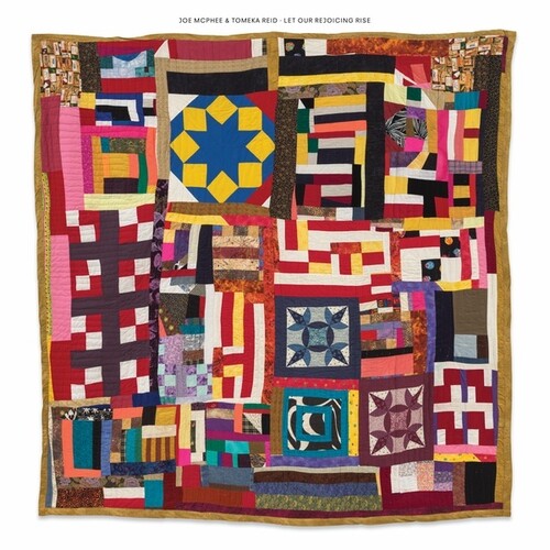 Joe McPhee / Tomeka Reid - Let Our Rejoicing Rise