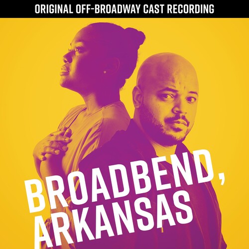 Justin Cunningham / Danyel Fulton - Broadbend, Arkansas (Original Off-Broadway Cast Recording)