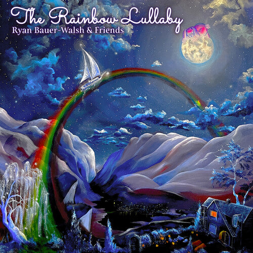Ryan Bauer-Walsh & Friends - The Rainbow Lullaby