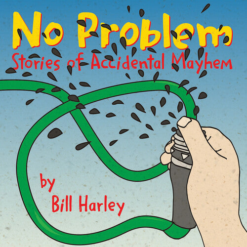 Bill Harley - No Problem: Stores Of Accidental Mayhem