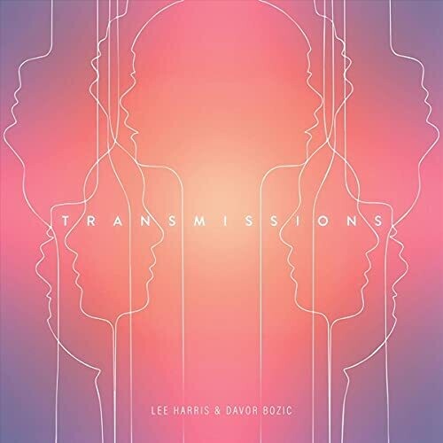 Lee Harris / Davor Bozic - Transmissions