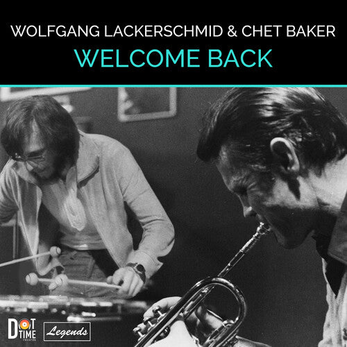 Wolfgang Lackerschmid / Chet Baker - Welcome Back