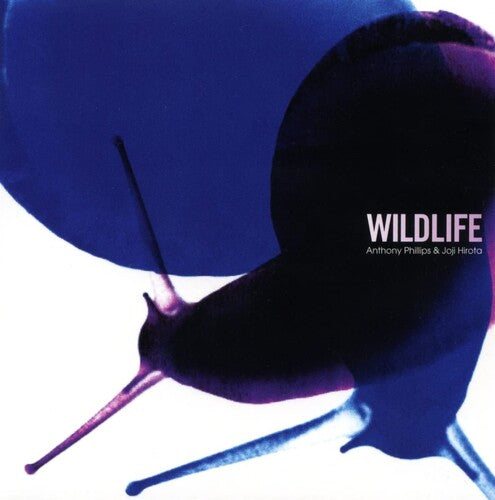 Anthony Phillips / Joji Hirota - Wildlife - Remastered & Expanded Edition
