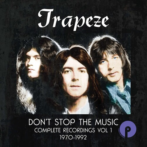 Trapeze - Don't Stop The Music: Complete Recordings Volume 1 1970-1992