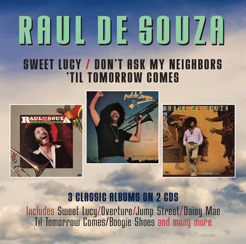 Raul Souza - Sweet Lucy / Don't Ask My Neighbours / 'til Tomorrow Comes