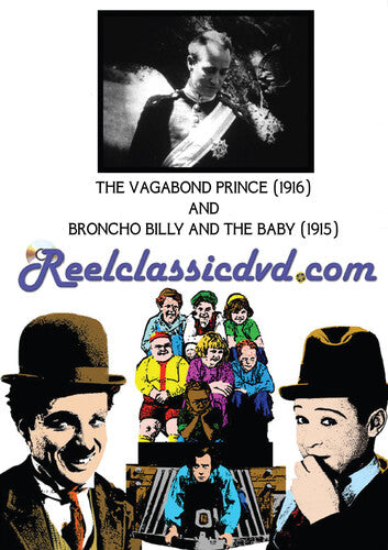 The Vagabond Prince / Broncho Billy and the Baby