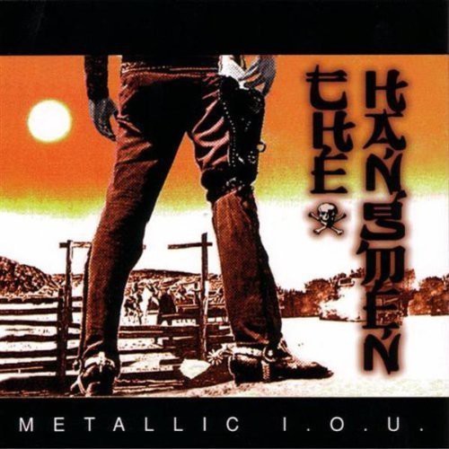Hangmen - Metallic I.O.U.