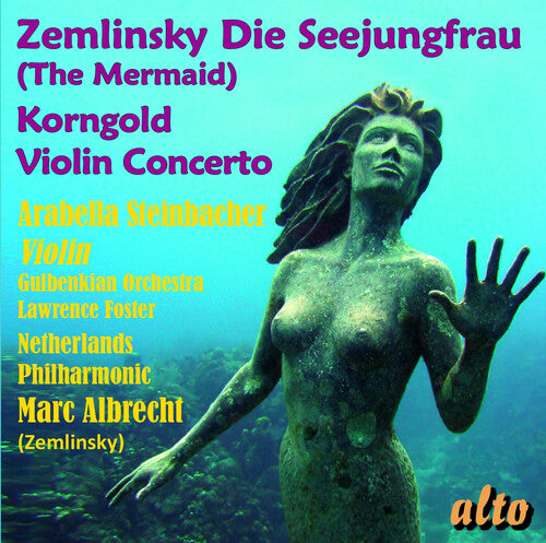 Marc Albrecht - Zemlinsky: Die Seejungfrau (The mermaid) Korngold: Violin cocerto