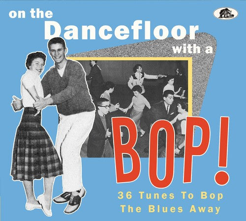 On the Dancefloor with a Bop 36 Tunes to Bop/ Var - On The Dancefloor With A Bop 36 Tunes To Bop The Blues Away (Various Artists)