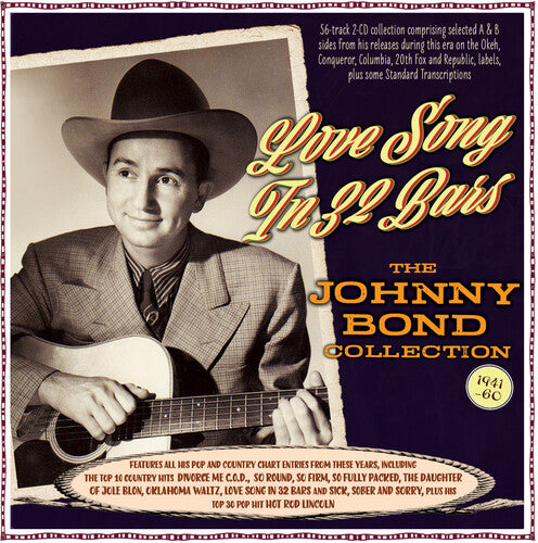 Johnny Bond - Love Song In 32 Bars: The Johnny Bond Collection 1941-60