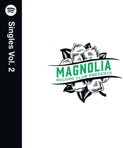 Magnolia Record Club: Spotify Singles Vol. 2/ Var - Magnolia Record Club Presents: Spotify Singles Vol. 2 (Various Artists)