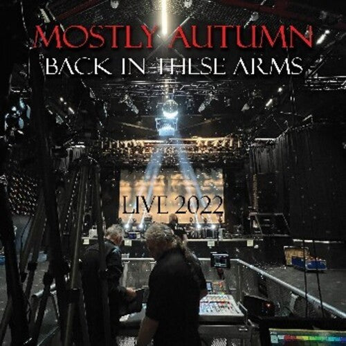 Mostly Autumn - Back In These Arms (Live 2022)