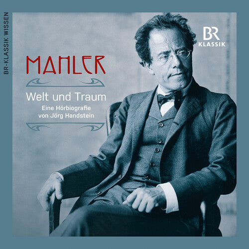 Mahler/ Wachtveitl/ Dumont - Welt und Traum (World & Dream)