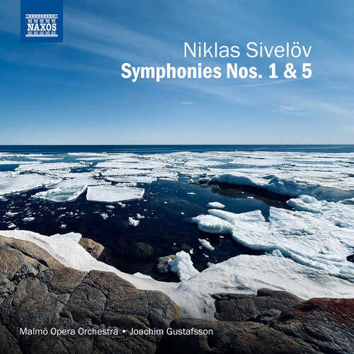 Sivelov/ Gustafsson/ Malmo Opera Orchestra - Symphonies Nos. 1 & 5