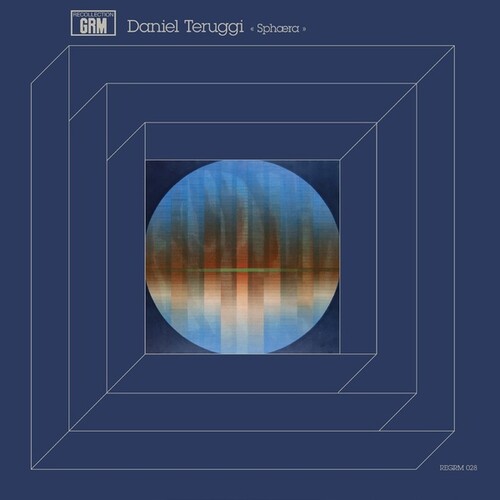 Daniel Teruggi - Sphaera