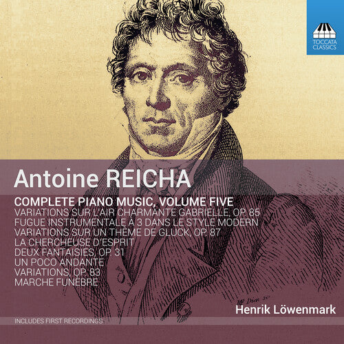 Reicha/ Lowenmark - V5: Complete Piano Music