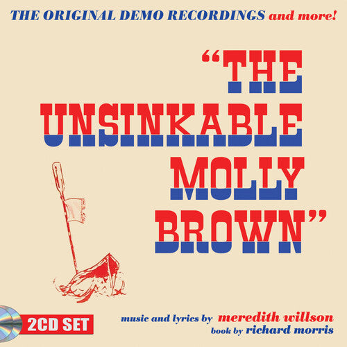 Meredith Willson - Unsinkable Molly Brown: The Original Demo Recordings & More (Original Soundtrack)