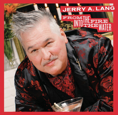 Jerry Lang - From the Fire Into the Water
