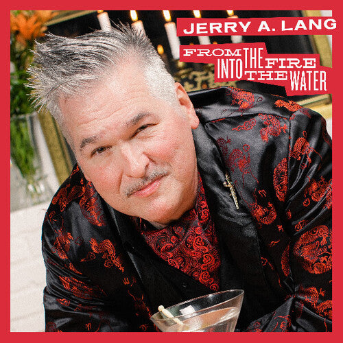 Jerry Lang - From the Fire Into the Water