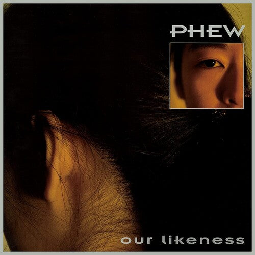 Phew - Our Likeness (Limited Edition Clear Vinyl)