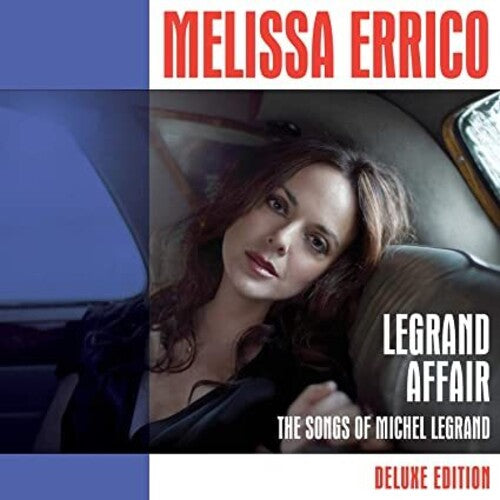 Melissa Errico - Legrand Affair-The Songs of Michel Legrand - Deluxe Edition