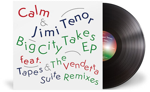 Calm/ Jimi Tenor - Big City Takes