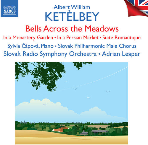 Ketelbey/ Capova/ Slovak Philharmonic Male Choru - Bells AcroSS the Meadows