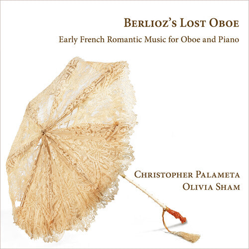 Olivia Sham - Berlioz's Lost ObOE