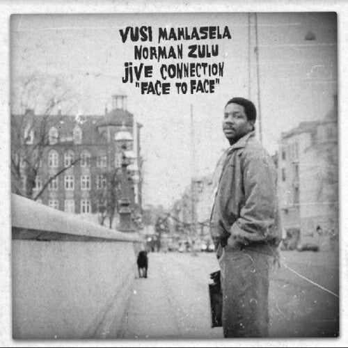 Vusi Mahlasela / Norman Zulu & Jive Connection - Face To Face
