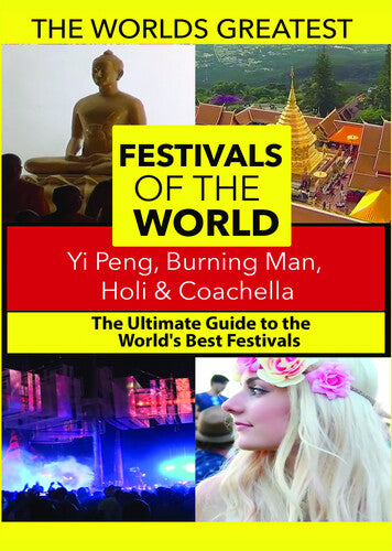 The World's Best Festivals: Yi Peng, Burning Man, Holi & Coachella