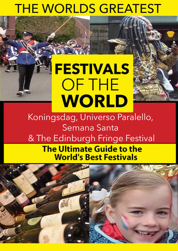 The World's Best Festivals: Koningsdag, Universo Paralello, Semana Santa & The Edinburgh Fringe Festival