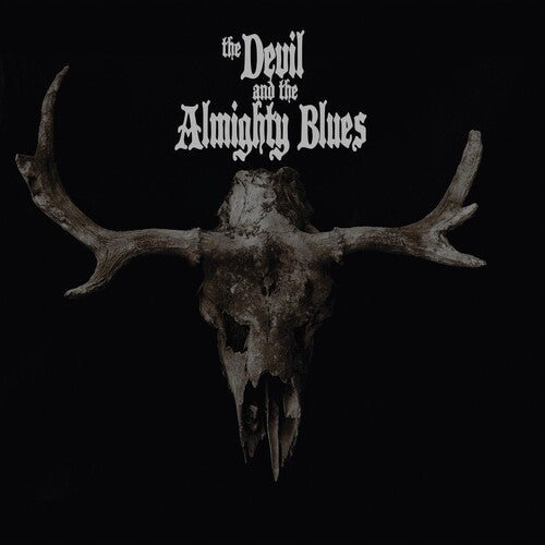 Devil & the Almighty Blues - THE DEVIL AND THE ALMIGHTY BLUES