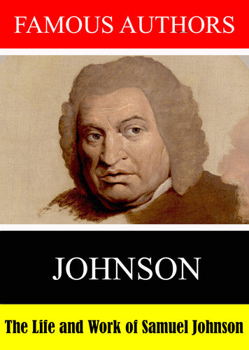 Famous Authors: The Life and Work of Samuel Johnson