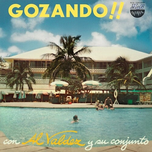 Al Valdez / Su Conjunto - Gozando!
