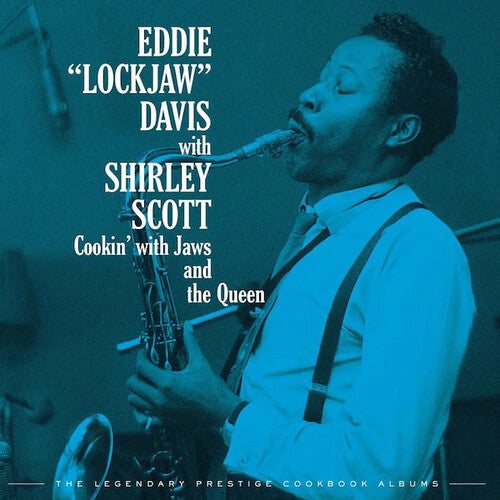 Eddie Davis Lockjaw - Cookin' With Jaws And The Queen: The Legendary Prestige Cookbook Albums