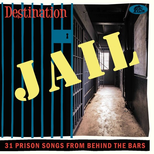Destination Jail: 31 Prison Songs From/ Various - Destination Jail: 31 Prison Songs From Behind The Bars (Various Artists)