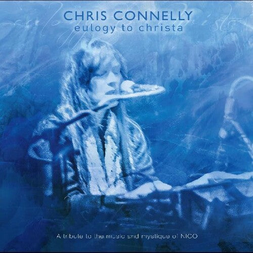 Chris Connelly - Eulogy To Christa: A tribute to the music and mystique of Nico