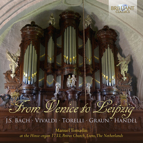 Manuel Tomadin - From Venice To Leipzig - Organ Music