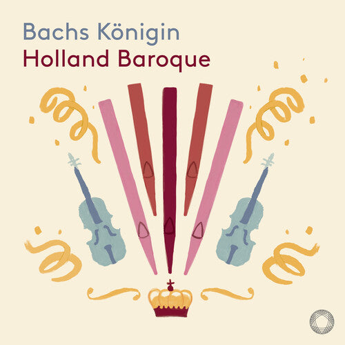 Bach/ Holland Baroque - Bachs Konigin